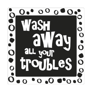 Label wash away all your troubles