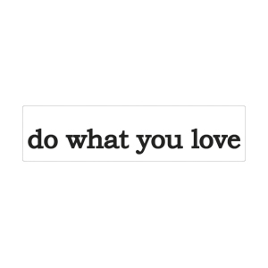 Label Worte do what you love