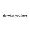 Label Worte do what you love